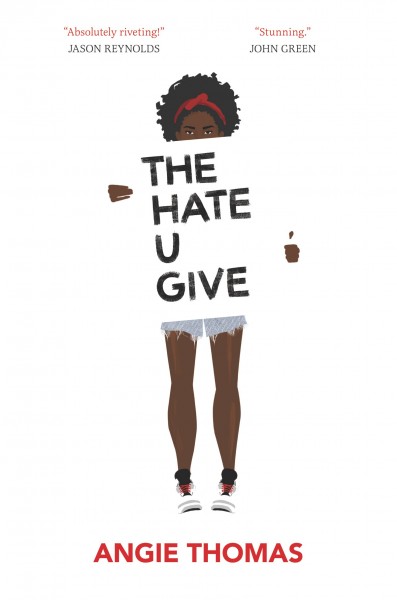 The cover of the book "The Hate You Give" showing a black girl holding a sign that reads "The Hate You Give" and the author's name, Angie Thomas